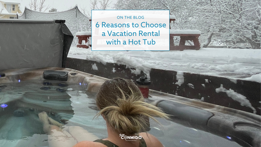 Why You Should Choose a Vacation Rental with a Hot Tub